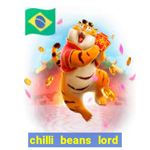 chilli beans lord of the rings